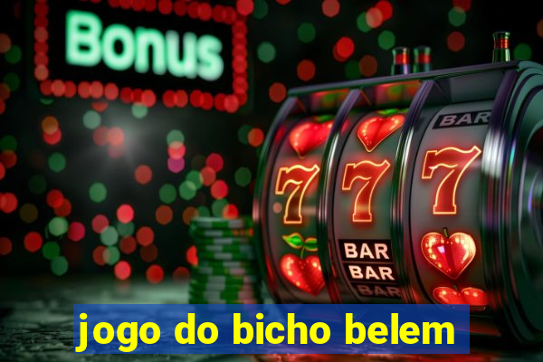 jogo do bicho belem